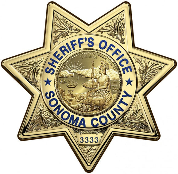 Sonoma County (Deputy Sheriff)  Department Badge all Metal Sign with your Badge Number added.