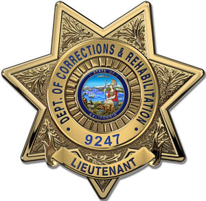 California Department of Corrections & Rehabilitation (Lieutenant) Badge all Metal Sign with your Badge Number added.