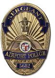 Los Angeles Airport Police Department (SERGEANT) Badge all Metal Sign with your badge number or name