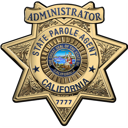 California State Parole (Administrator) Badge all Metal Sign with your badge number