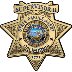 California State Parole (Supervisor II) Badge all Metal Sign with your badge number