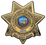 California Department of Corrections (Chief Deputy Warden) Badge all Metal Sign with your Badge Number added.